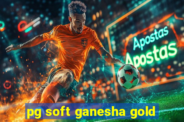 pg soft ganesha gold